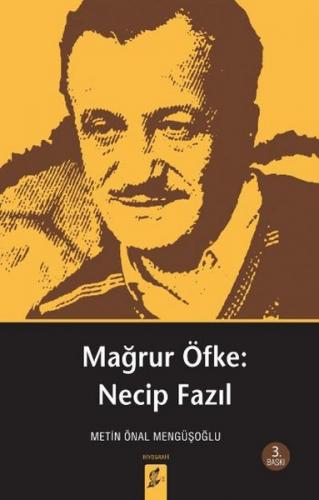 Mağrur Öfke: Necip Fazıl