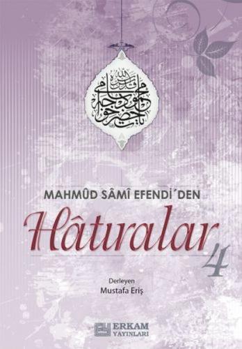 Mahmud Sami Efendi'den Hatıralar 4