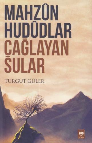 Mahzun Hududlar Çağlayan Sular