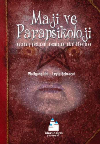 Maji ve Parapsikoloji Kullanış Şekilleri, Teknikler, Gizli Öğretiler