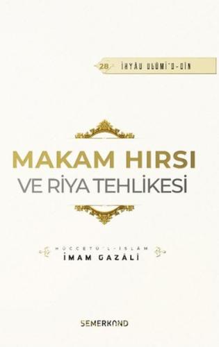 Makam Hırsı ve Riya Tehlikesi