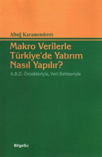 Makro Verilerle Türkiye'de Yatırım Nasıl Yapılır