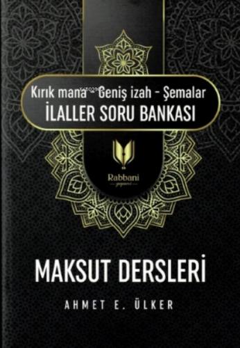 Maksut Dersleri;(kırık Mana - Geniş I·zah - Şemalar I·laller Soru Bank