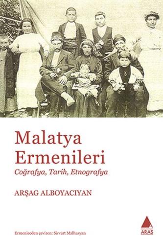 Malatya Ermenileri - Coğrafya Tarih Etnografya