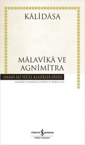 Malavika ve Agnimitra - Hasan Ali Yücel Klasikleri