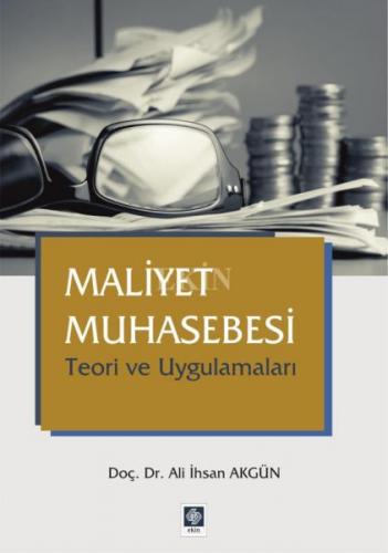 Maliyet Muhasebesi Teori ve Uygulamaları