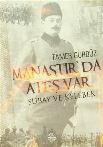 Manastır'da Ateş Var