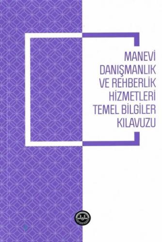 Manevi Danışmanlık ve Rehberlik Hizmetleri Temel Bilgiler Kılavuzu