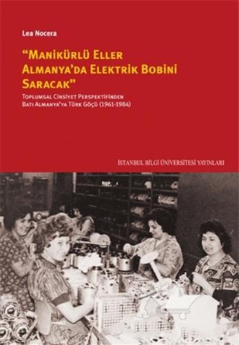 ’’Manikürlü Eller Almanya’da Elektirik Bobini Saracak’’