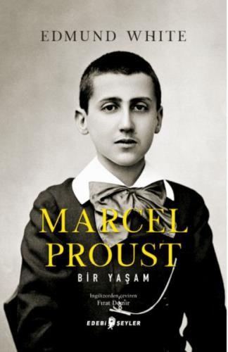 Marcel Proust: Bir Yaşam