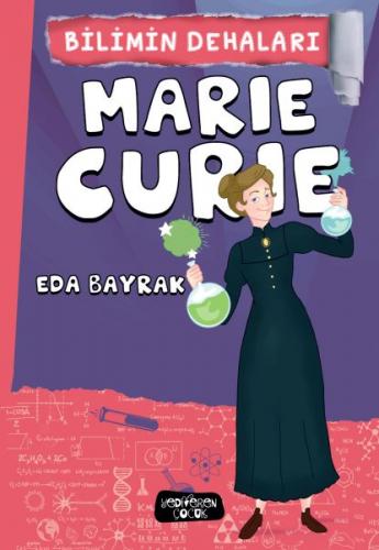 Marie Curie - Bilimin Dehaları