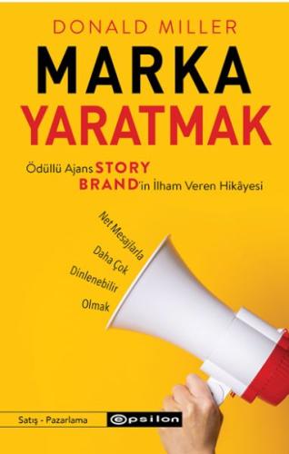 Marka Yaratmak - Ödüllü Ajans StoryBrand’in İlham Veren Hikâyesi