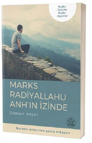 Marks Radiyallahu Anh'ın İzinde