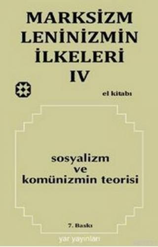 Marksizm, Leninizmin İlkeleri Cilt: 4 Sosyalizm ve Komünizmin Teorisi