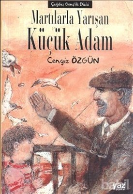 Martılarla Yarışan Küçük Adam