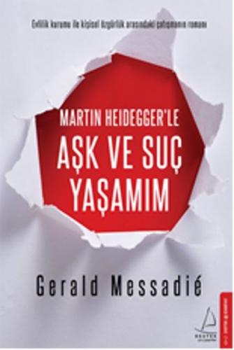 Martın Heideggerle Aşk ve Suç Yaşamım