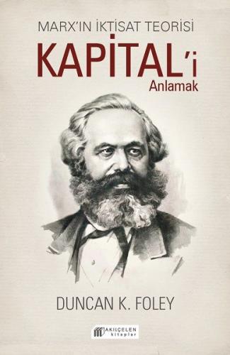 Marx’ın İktisat Teorisi - Kapital’i Anlamak