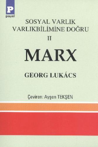 Marx / Sosyal Varlık Varlıkbilimine Doğru 2