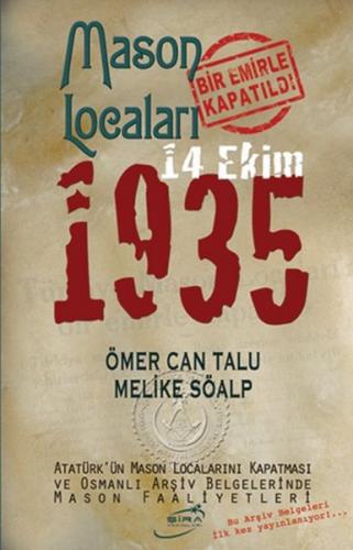 Mason Locaları Bir Emirle Kapatıldı 14 Ekim 1935