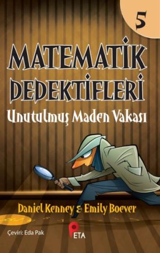 Matematik Dedektifleri 5 : Unutulmuş Maden Vakası