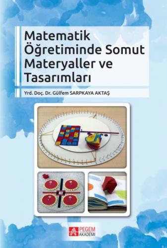 Matematik Öğretiminde Somut Materyaller ve Tasarımları