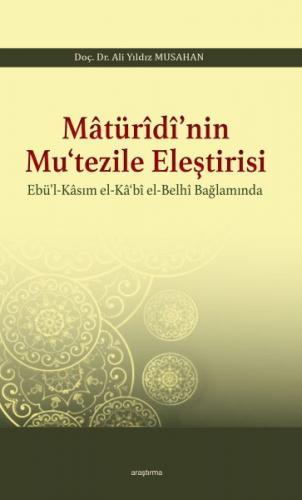 Matüridi'nin Mutezile Eleştirsi Ebül-Kasım El-Kabi El-Belhi Baplamında