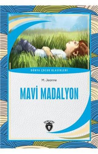 Mavi Madalyon - Dünya Çocuk Klasikleri