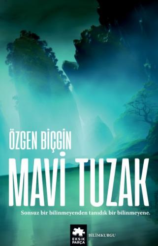 Mavi Tuzak - Kayıp Rota Serisi - İkinci kitap