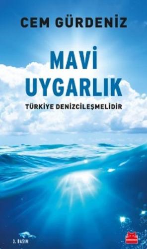 Mavi Uygarlık Türkiye Denizcileşmelidir