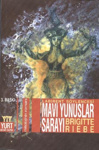 Mavi Yunuslar Sarayı Mitolojinin Romanı