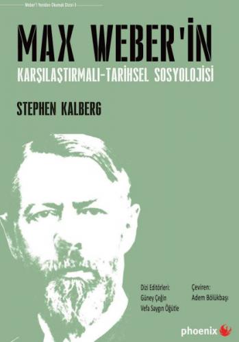 Max Weber’in / Karşılaştırmalı- Tarihsel Sosyolojisi