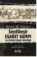 Meçhul Bir Subayın Seydibeşir Esaret Kampı ve İstiklal Harbi Günlüğü