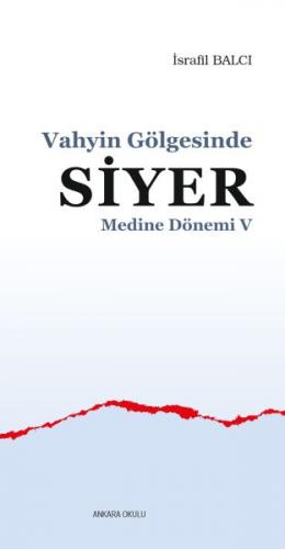 Medine Dönemi 5 - Vahyin Gölgesinde Siyer