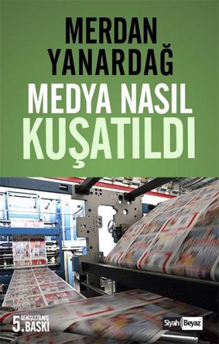 Medya Nasıl Kuşatıldı