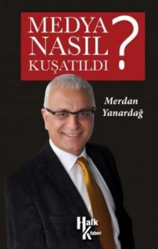 Medya Nasıl Kuşatıldı?