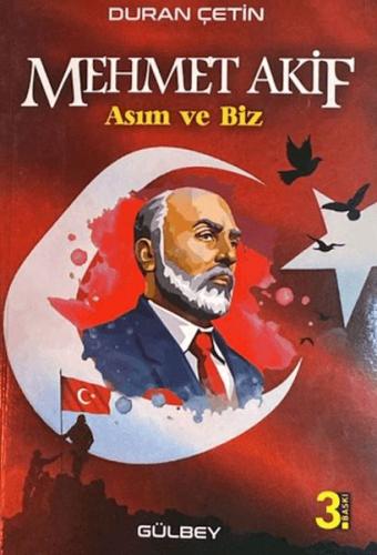 Mehmet Akif; Asım ve Biz