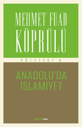 Mehmet Fuad Köprülü Külliyatı 9 - Anadolu'da İslamiyet