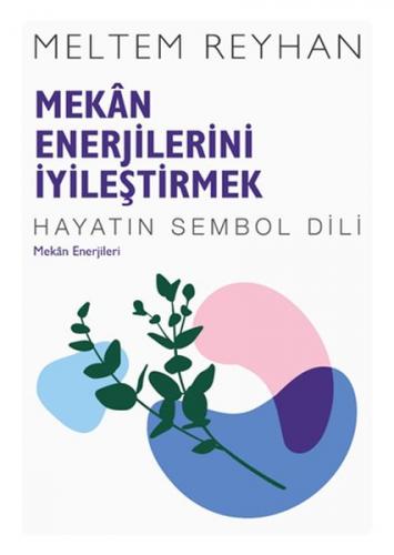 Mekan Enerjilerini İyileştirmek