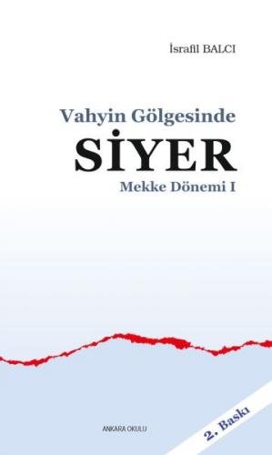 Mekke Yılları 1 - Vahyin Gölgesinde Siyer