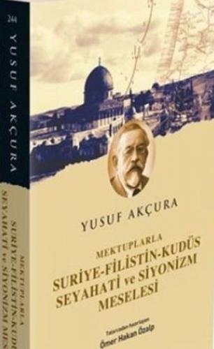 Mektuplarla Suriye Filistin Kudüs Seyahati ve Siyonizm Meselesi