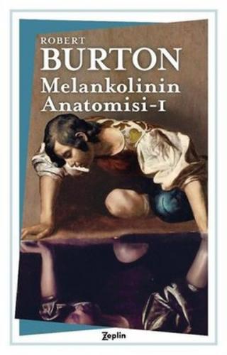 Melankolinin Anatomisi - I. Cilt