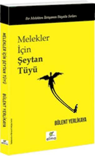 Melekler İçin Şeytan Tüyü