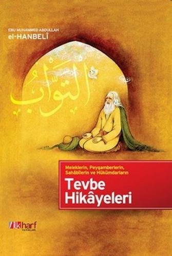 Meleklerin, Peygamberlerin, Sahabilerin ve Hükümdarların Tevbe Hikayel