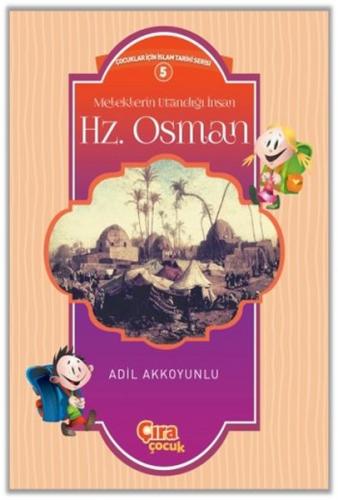 Meleklerin Utandığı İnsan Hz. Osman / Çocuklar İçin İslam Tarihi Seris