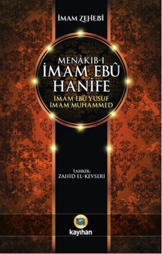 Menakıb-ı İmam Ebu Hanife - İmam Ebu Yusuf - İmam Muhammed