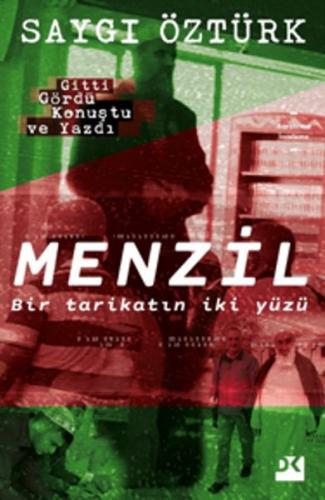 Menzil - Bir tarikatın iki yüzü