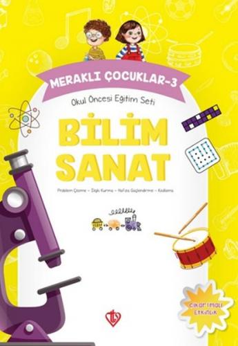 Meraklı Çocuklar 3 - Okul Öncesi Eğitim Seti Bilim Sanat