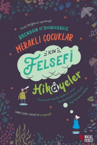 Meraklı Çocuklar İçin Felsefi Hikayeler