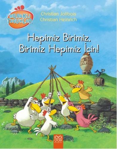 Meraklı Tavuklar - Hepimiz Birimiz, Birimiz Hepimiz İçin!