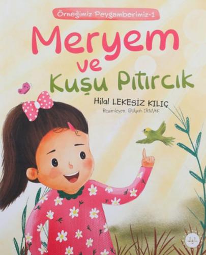 Meryem Ve Kuşu Pıtırcık Örneğimiz Peygamberimiz 1